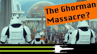 What is The Ghorman Massacre  Star Wars Canon Lore [upl. by Reahard996]