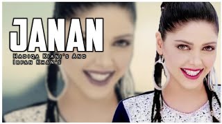 Janan LYRICS  Hadiqa Kiani and Irfan Khan [upl. by Akibma]