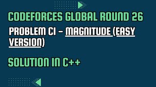 Codeforces Global Round 26 Problem C1 Magnitude Easy Version Full Solution In C [upl. by Dagney]