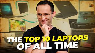 The Top 10 Greatest Laptops EVER Made [upl. by Atinahs]