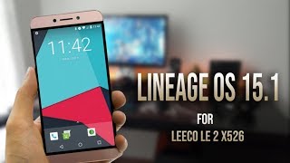 Lineage OS 151 Oreo 81 for LeEco Le 2  Worthy [upl. by Nosam]