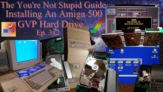 Installing An Amiga 500 GVP Hard Drive  Emulation  The Youre Not Stupid Guide [upl. by Genesa]