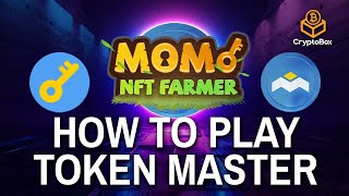 How to play Token Master  A Momo NFT Farmer Game PLAY TO EARN MONEY [upl. by Weikert]