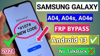 Samsung A04A04sA04e FRP Bypass Android 13 Without Pc 2024  TalkBack Not Working [upl. by Eetnuahs243]