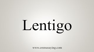 How To Say Lentigo [upl. by Zoha]