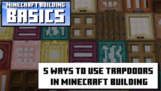 5 Ways to use TRAPDOORS in Minecraft Building  Minecraft Building Basics [upl. by Engelbert]