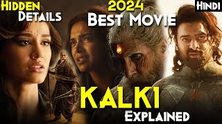 Kalki 2898 AD 2024 Explained In Hindi  Plot Breakdown amp HIDDEN Details No One Noticed  Best Film [upl. by Annaig]