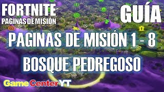 GUÍA de PÁGINAS DE MISIÓN 1  8 de BOSQUE PEDREGOSO Fortnite Salvar el Mundo [upl. by Delphine431]