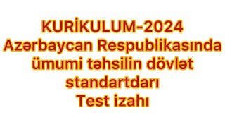 Dövlət standartları Testinin izahıKurikulum2024muellimleriniseqebulu miq [upl. by Norre]