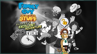 Family Guy The Quest For Stuff  Quahogs Excellent Adventure Event  TEHUANTL UNLOCKED [upl. by Kimmel734]