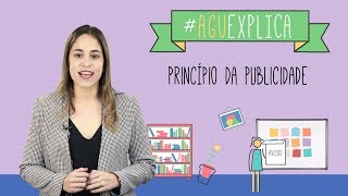 AGU Explica  Princípio da Publicidade [upl. by Elane]