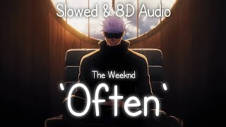 The Weeknd  Often Slowed 8d Audio Remix [upl. by Esilehs]