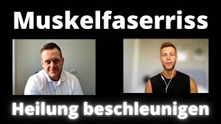 Muskelfaserriss Heilung beschleunigen  Im Expertengespräch mit Felix Neuhaus [upl. by Rao735]