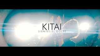 KITAI  Sientes El Golpe Videoclip Oficial [upl. by Matless598]