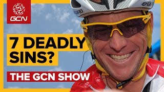 The 7 Deadly Sins Of Cycling  The GCN Show Ep 270 [upl. by Chadburn]