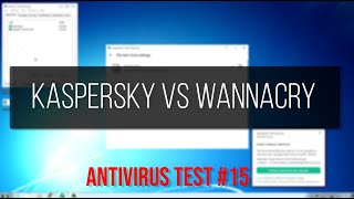 Antivirus Test 14  Kaspersky Antivirus VS Wannacry Ransomware [upl. by Bocoj619]