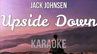 Jack Johnsen Karaoke  Upside Down [upl. by Viridis]