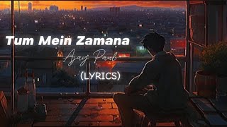 Tum Mein Zamana  LYRICS  Ajay Paul ft Ronnik Armaan Paul  Insta Pe Hui Baat [upl. by Llednek]