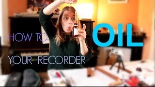 OILING and CLEANING your recorder [upl. by Hpeseoj]