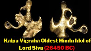 🕉️ Kalpa Vigraha The Oldest Hindu Idol of Lord Shiva 26450 BC 🕉️ [upl. by Esoranna]