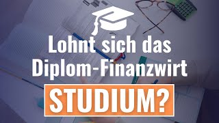 Lohnt sich das Diplom Finanzwirt Studium [upl. by Sierra]