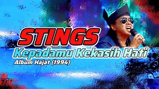 Stings  Kepadamu Kekasih Hati [upl. by Venice952]