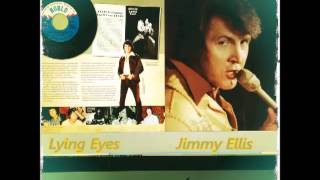 Lying Eyes Jimmy Ellis [upl. by Ymmas]