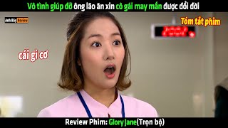 Vô tình giúp đỡ một ông ăn xin cô gái may mắn được đổi đời  Review phim hay [upl. by Anivlis]