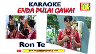 KARAOKE  ENDA PULAI GAWAI  RON TE Official MV [upl. by Zwart]