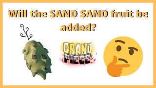 Will the SAND SAND FRUIT be added to Grand Piece Online this update GPO [upl. by Sevart628]