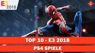 Die zehn besten PS4Spiele der E3 2018  Top 10 [upl. by Minsk]