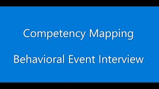 Competency Mapping  Behavioral Event Interview [upl. by Rebhun241]