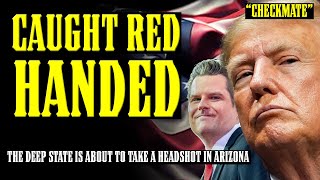 Trumps REVENGE Matt Gaetz Accusations DETONATE in the DEEP STATES FACE Arizona is GROUND ZERO [upl. by Christianna42]