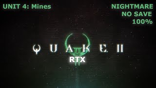 Quake 2 RTX Nightmare 100 Unit 4 Mines 3070Ti 4K 60FPS HDR [upl. by Marmion588]