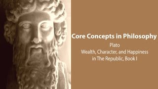 Plato Republic book 1  Wealth Character and Happiness  Philosophy Core Concepts [upl. by Anivla]