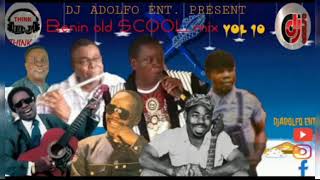 BENIN OLD SCHOOL MIX VOL 10 BY DJ ADOLFO [upl. by Melas778]