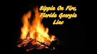 Sippin On Fire Florida Georgia Line Lyrics [upl. by Anirdnajela]