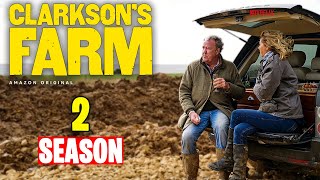 Clarksons Farm Season 2 Release Date And Everything You Need To Know [upl. by Leribag]