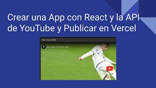 Crear una App React con YouTube API Axios y Google Cloud  Publicar en Vercel [upl. by Levenson598]