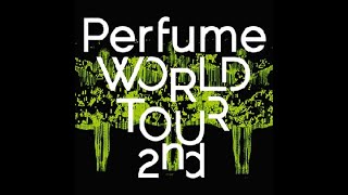 Perfume WORLD TOUR 2nd Part1 [upl. by Atiraj864]