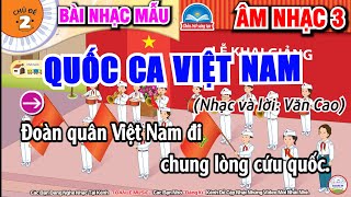 Quốc Ca Việt Nam  Nhạc Mẫu  Chủ Đề 2  Đất Nước Mến Yêu  Âm Nhạc 3  Chân Trời Sáng Tạo [upl. by Sivatco599]