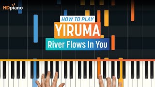 How to Play quotRiver Flows in Youquot by Yiruma  HDpiano Part 1 Piano Tutorial [upl. by Kenlay564]