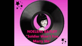 Noelene Batley  Soldier Wont You Marry Mewmv [upl. by Andryc]