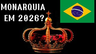 MONARQUIA NO BRASIL EM 2026  O QUE É UMA MONARQUIA [upl. by Bethesda]