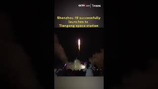 Shenzhou19 successfully launches to Tiangong space station [upl. by Uriah71]