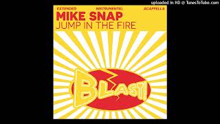 Mike Snap  Jump In The Fire Acapella Version [upl. by Euh]