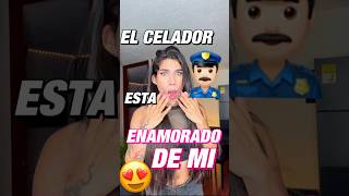 EL CELADOR SE ESTÁ ENAMORANDO DE MI😱 shortviral [upl. by Sregor]