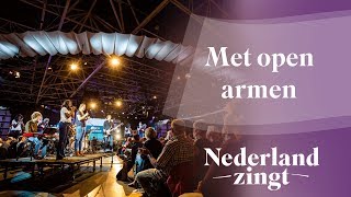 Met open armen  Nederland Zingt [upl. by Weingarten]