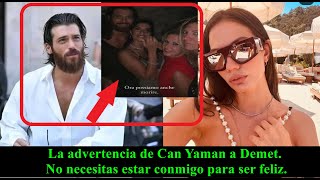 La advertencia de Can Yaman a Demet No necesitas estar conmigo para ser feliz [upl. by Yzeerb]