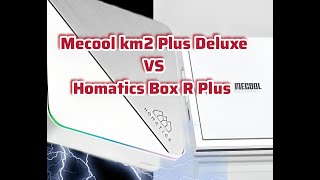 MECOOL KM2 DELUXE VS HOMATİCS BOX R PLUS KULLANICI DENEYİMİ [upl. by Ahl]